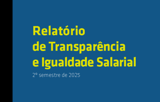Relatório de Transparência e Igualdade Salarial – 2º semestre de 2025