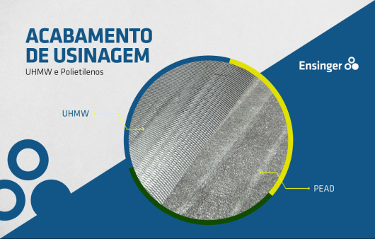 Acabamentos de Usinagem em UHMW e Polietilenos